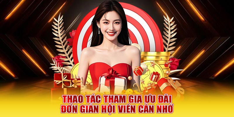 Thao tác tham gia ưu đãi đơn giản thành viên cần nhớ